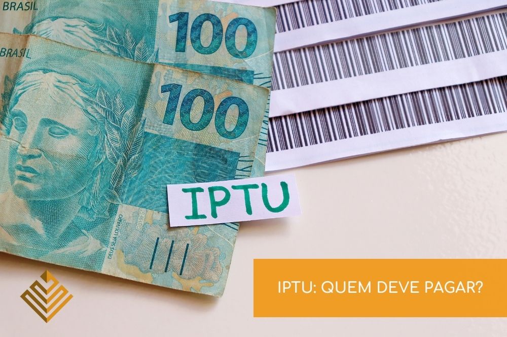 IPTU: Quem deve pagar?